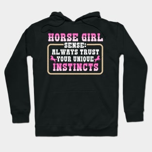 Horse Girl Sense Always Trust Your Unique Instincts Hoodie